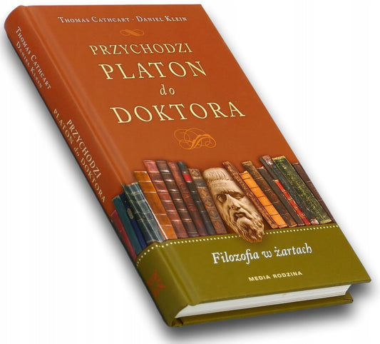 Przychodzi Platon do doktora Thomas Cathcart, Daniel Klein