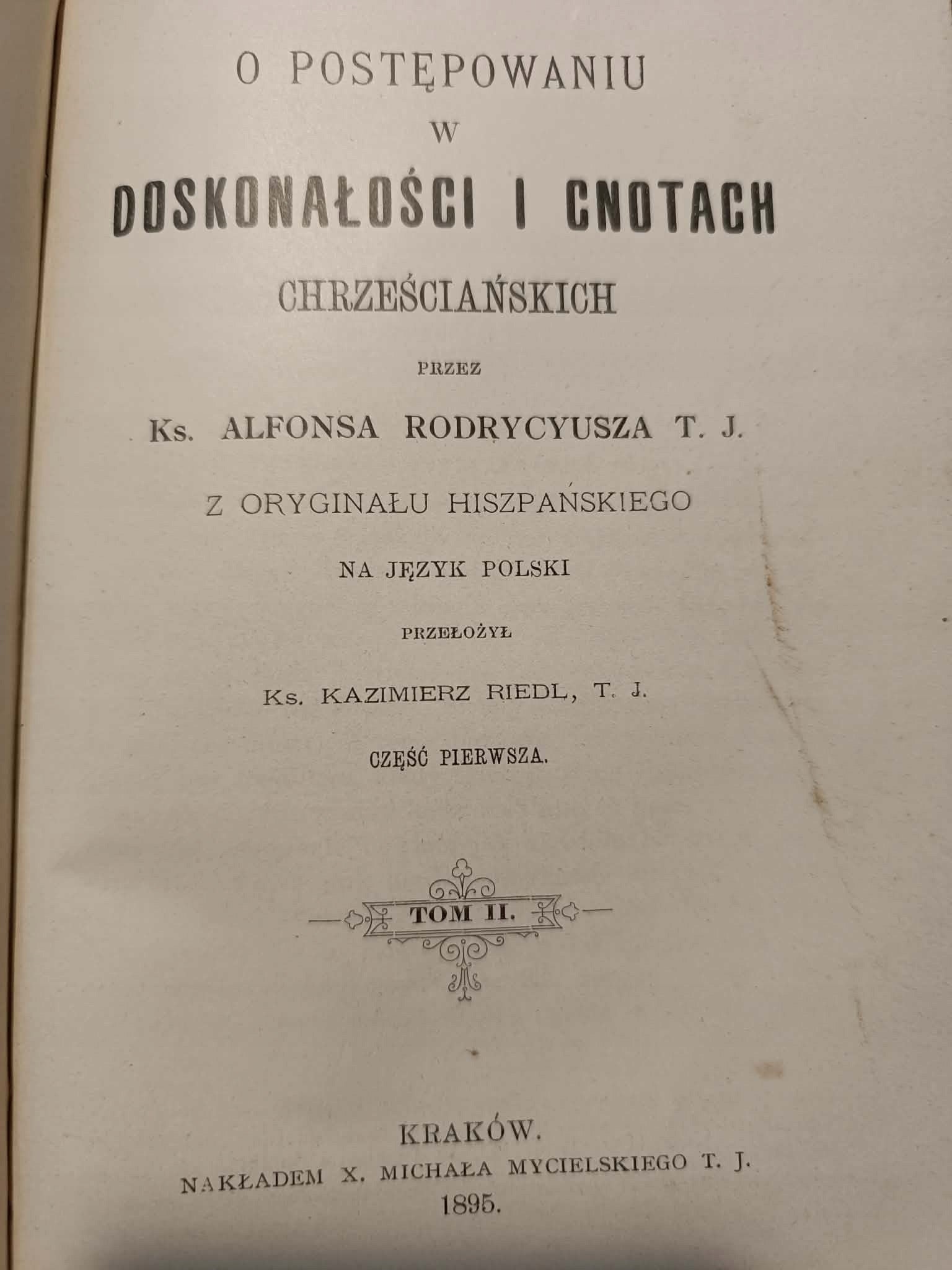 Ks. Alfons Rodrycyusz, O postępowaniu w doskonałości T. 1-3 [ascetyzm]
