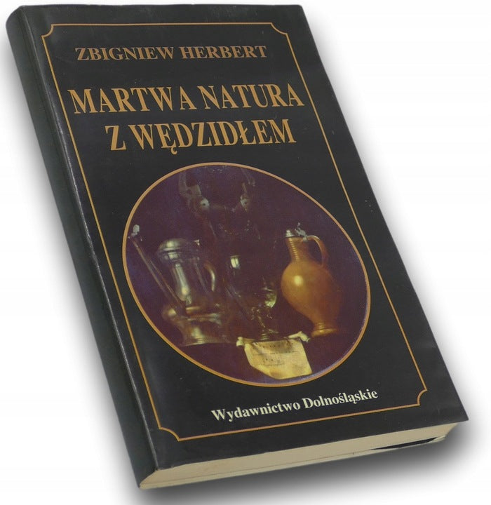 MARTWA NATURA Z WĘDZIDŁEM Zbigniew Herbert