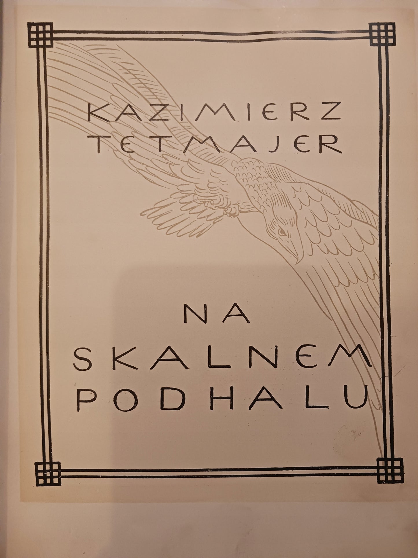Na Skalnem Podhalu Kazimierz Tetmajer [wydanie jubileuszowe z roku 1914]