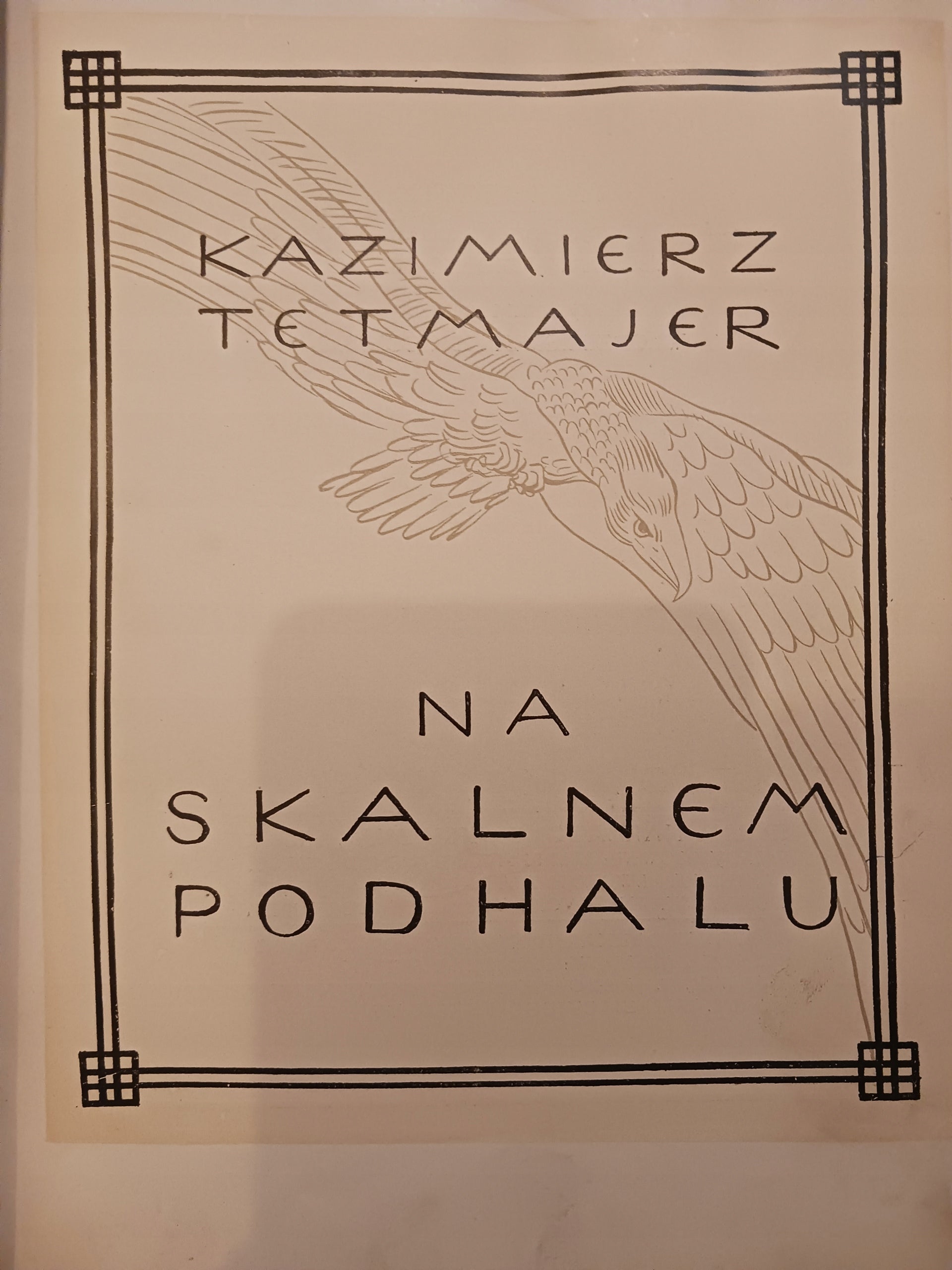 Na Skalnem Podhalu Kazimierz Tetmajer [wydanie jubileuszowe z roku 1914]