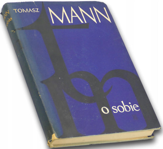 O sobie Tomasz Mann