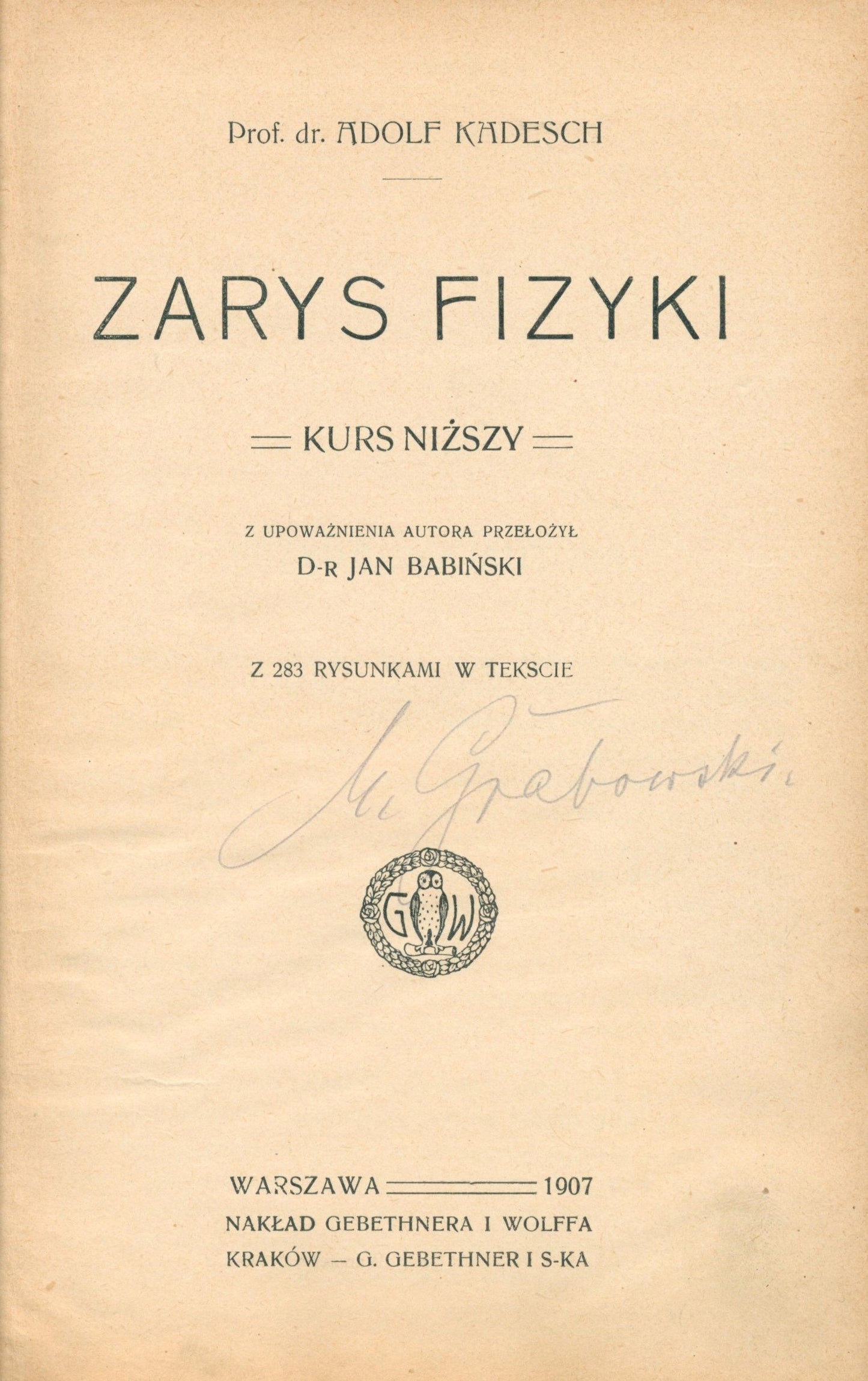 Zarys fizyki. Kurs niższy Adolf Kadesch [Warszawa 1907]