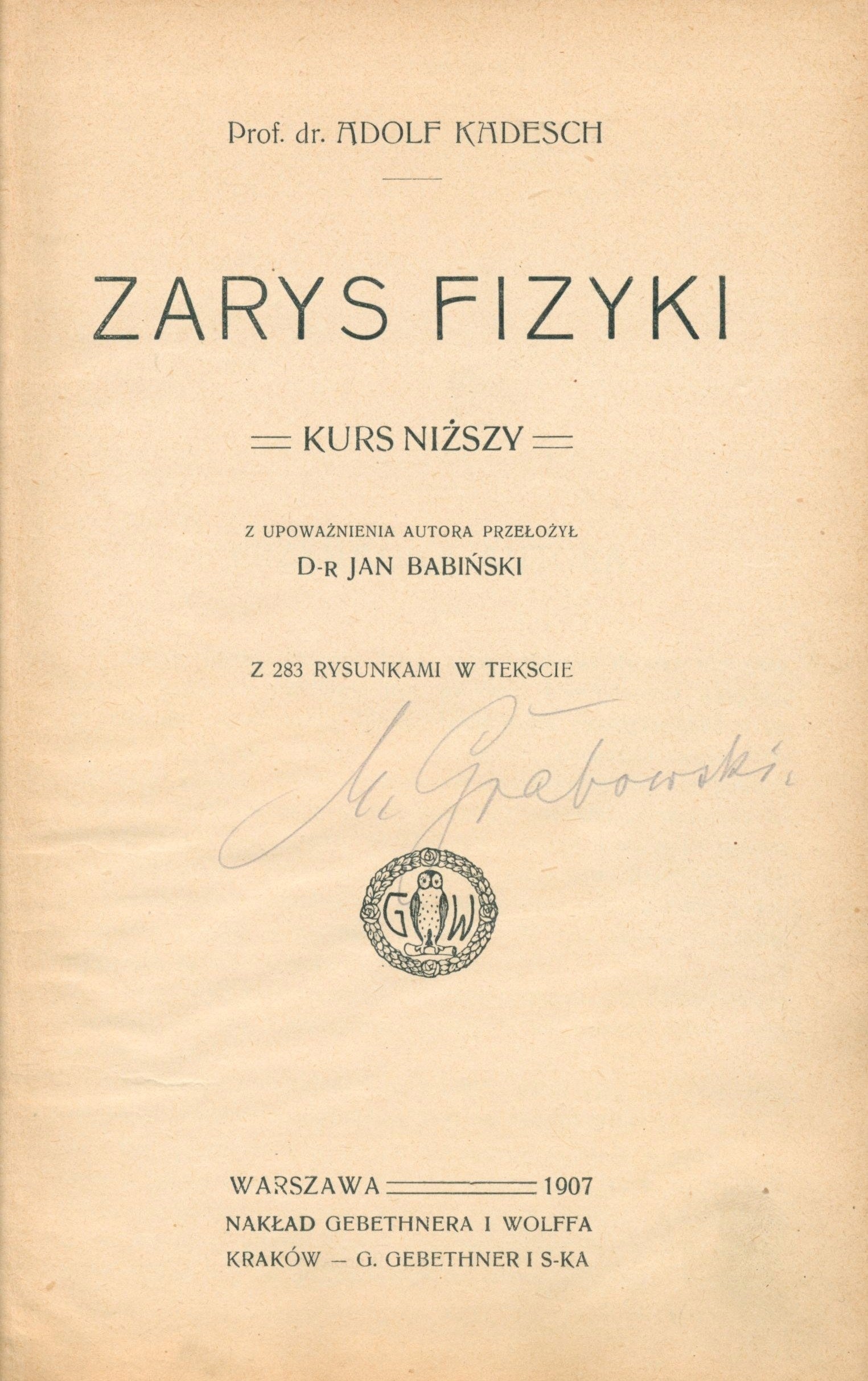 Zarys fizyki. Kurs niższy Adolf Kadesch [Warszawa 1907]