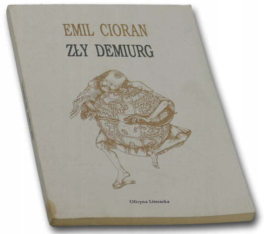 Zły demiurg, Emil Cioran
