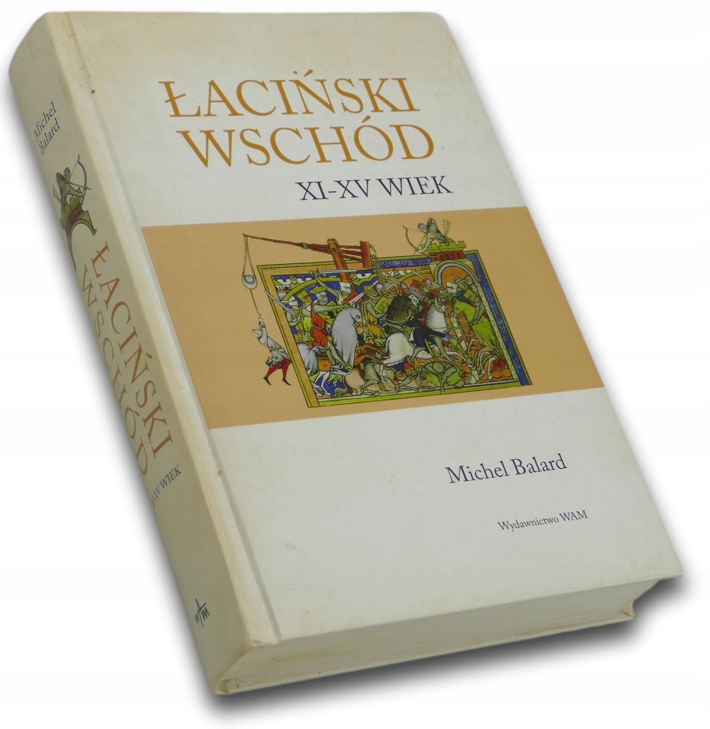 Łaciński Wschód XI-XV wiek, Michel Balard [WAM]