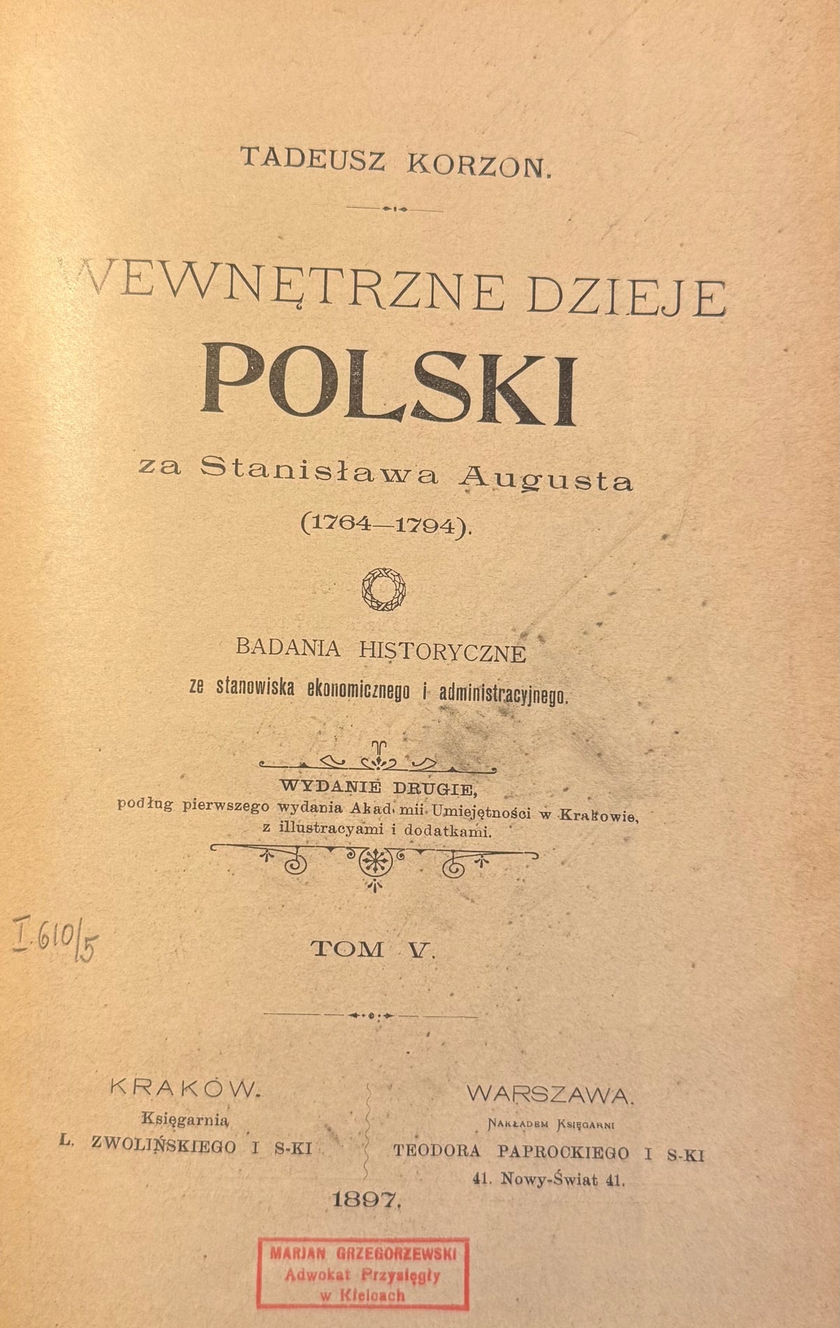 Wewnętrzne dzieje Polski za Stanisława Augusta (1764-1794) Tom V [1897]