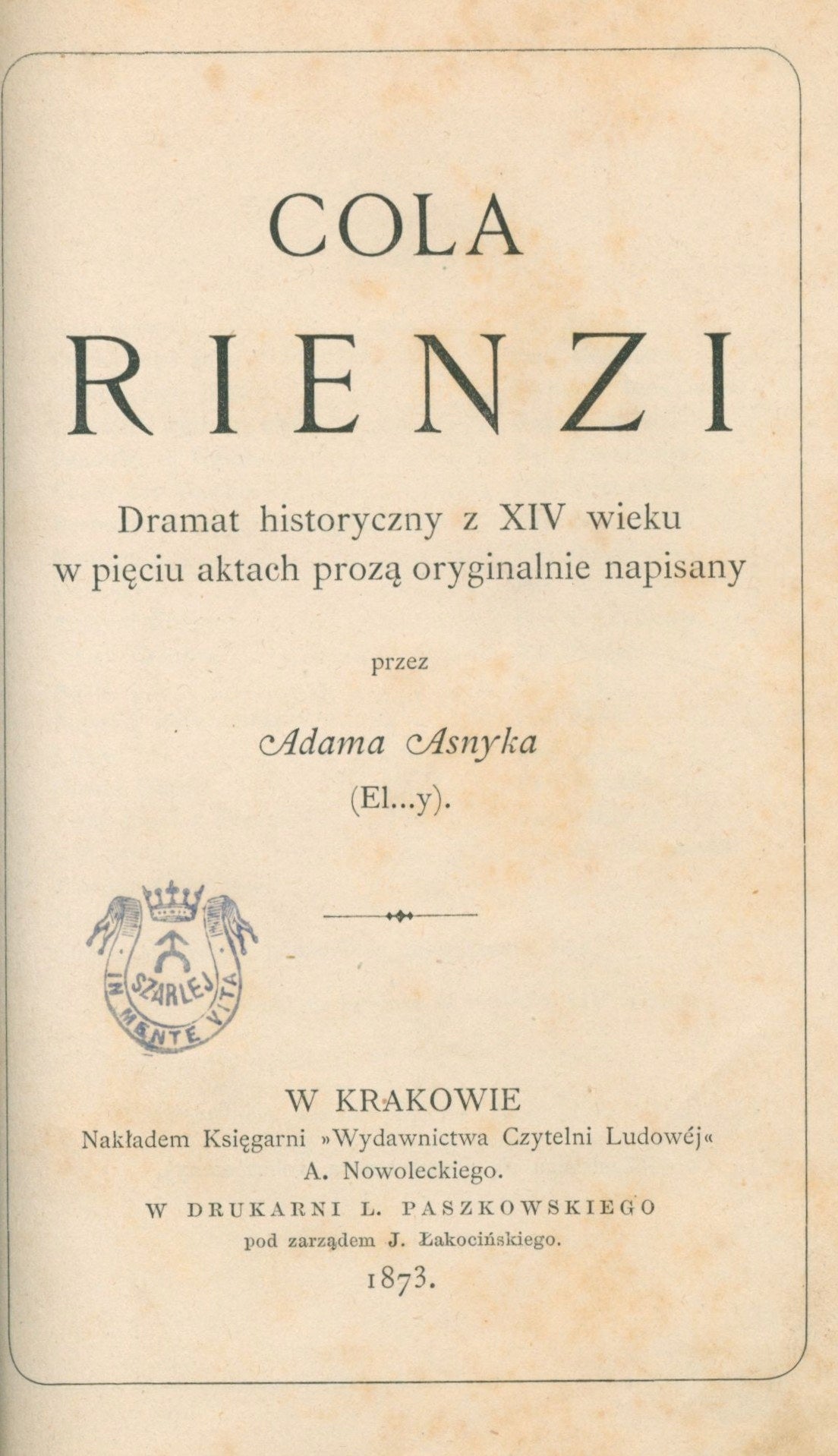 Asnyk Adam, "Poezye przez El...Y", t. I i II, i "Cola Rienzi" [1872]