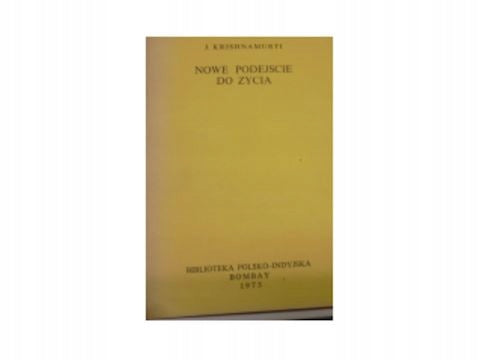 Nowe podejście do życia., J. Krishnamurti