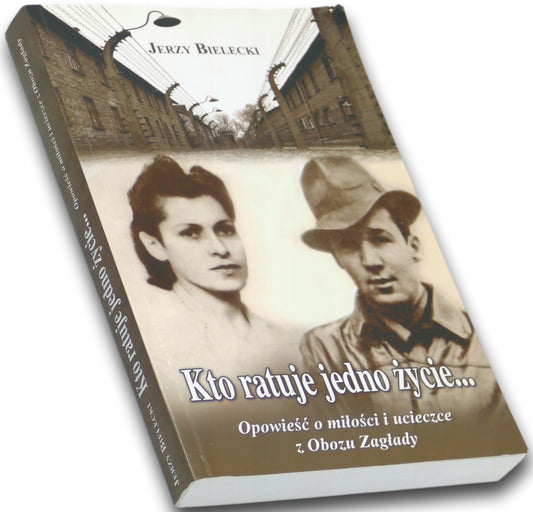 Kto ratuje jedno życie... Jerzy Bielecki [liczne fotografie]