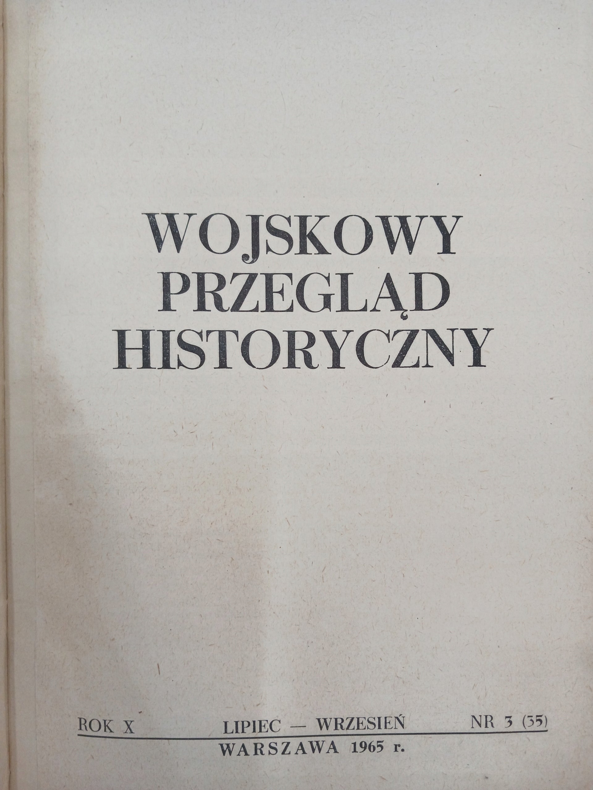 Wojskowy Przegląd Historyczny Rok X Nr 3 i 4 Warszawa 1965