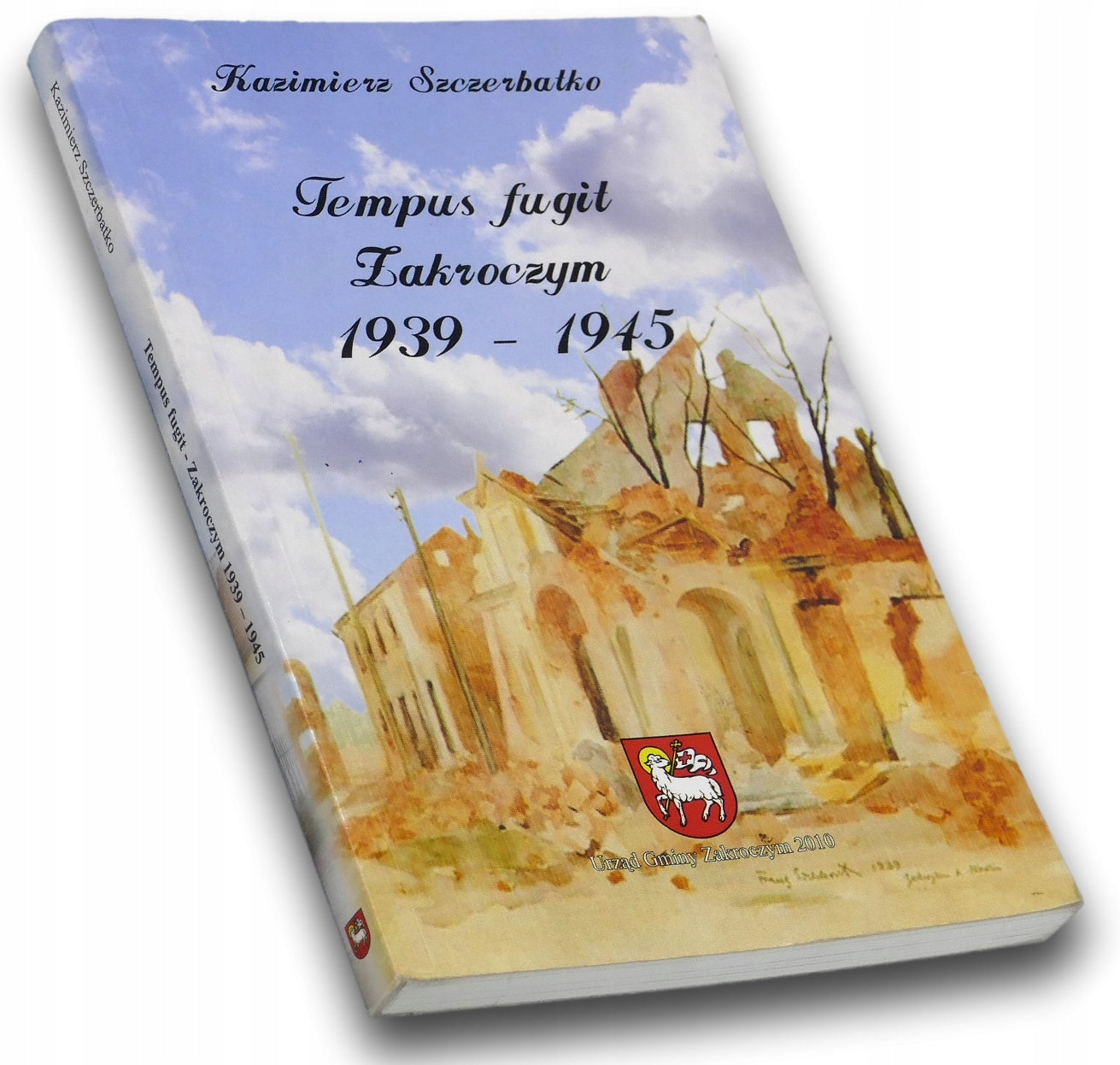 Tempus fugit Zakroczym 1939-1945 Kazimierz Szczerbatko