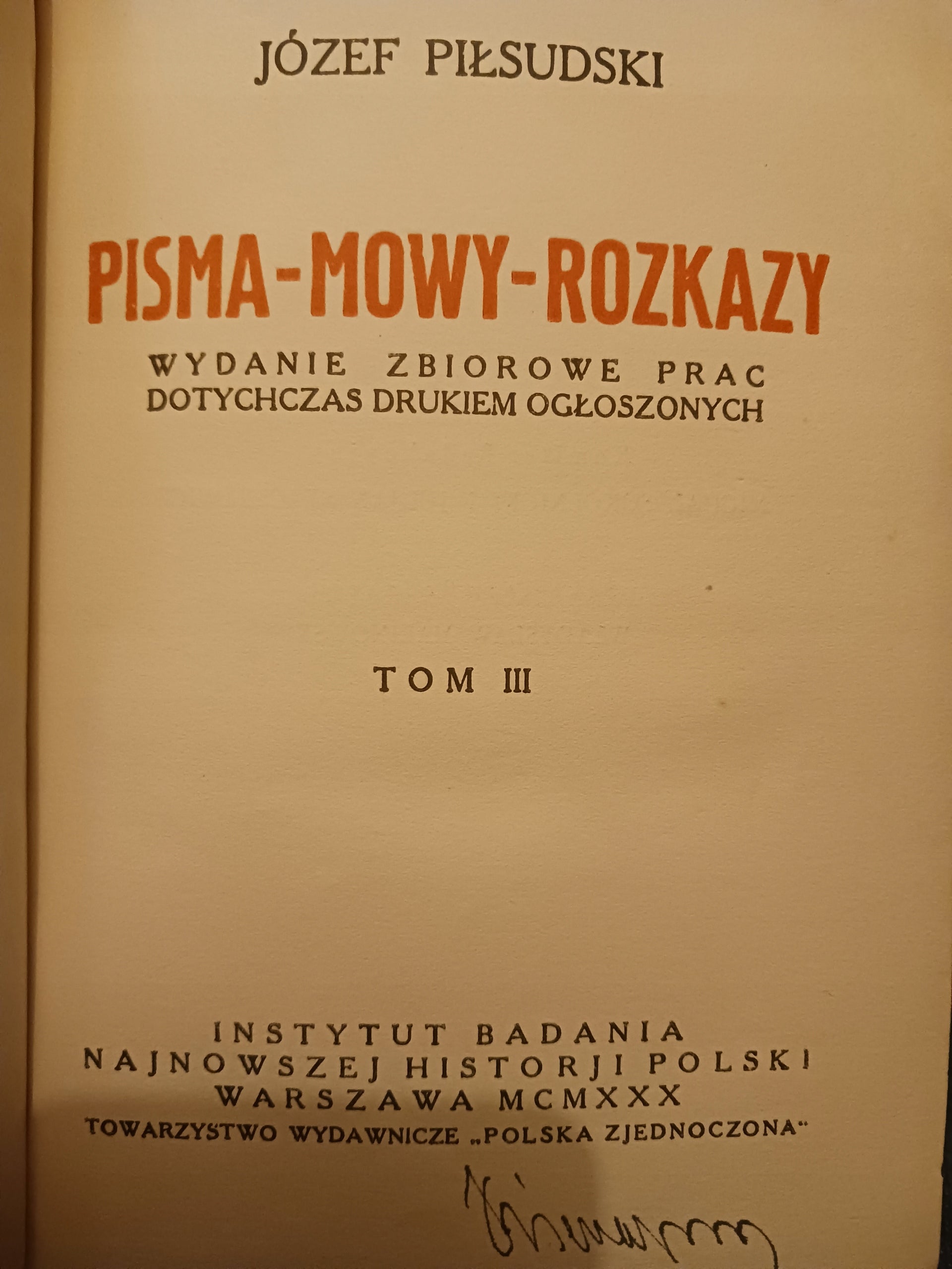 Józef Piłsudski Pisma-Mowy-Rozkazy Tom I, III, IV, VII, VIII + Przemówienia