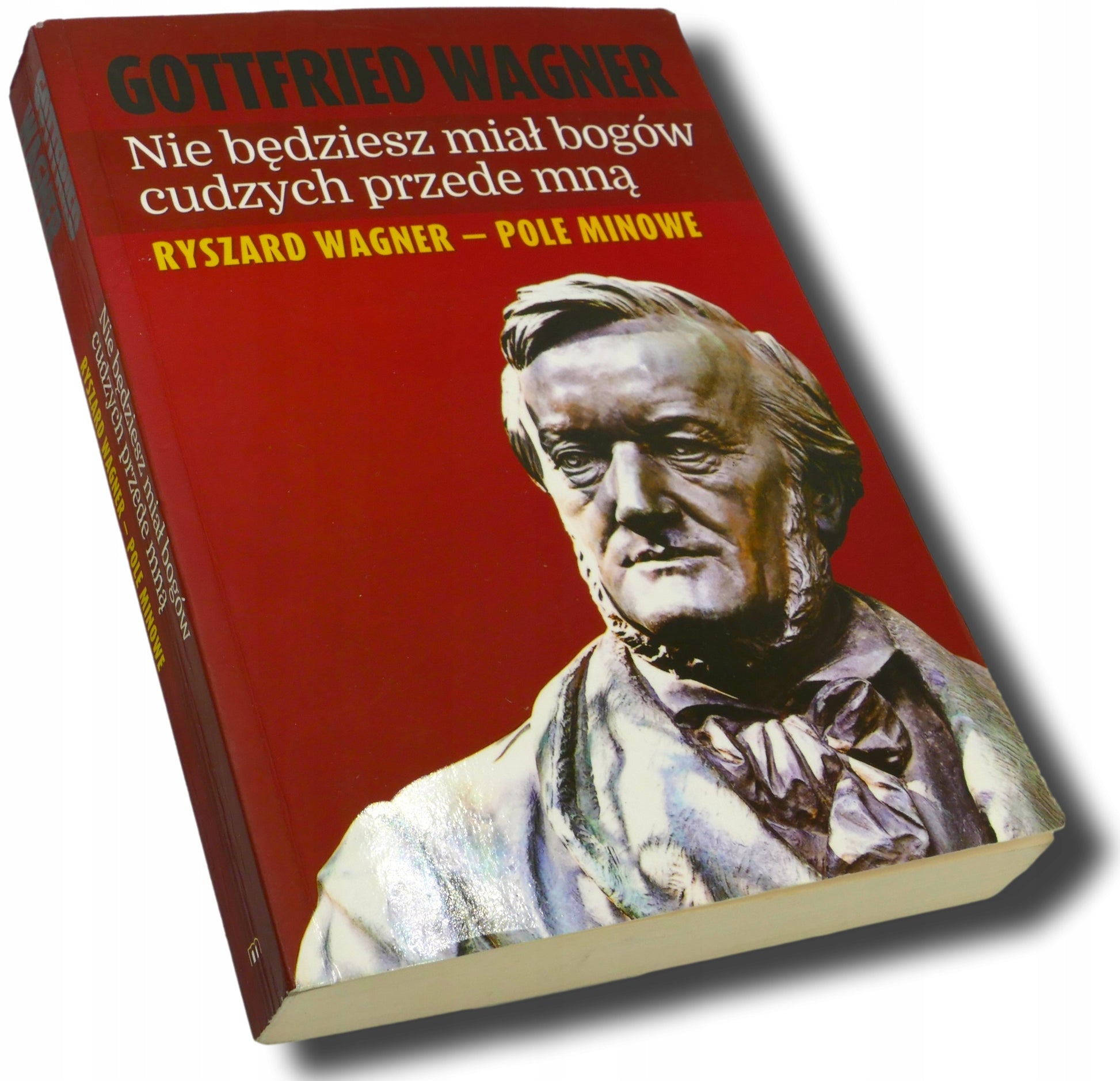 Nie będziesz miał bogów cudzych przede mną Gottfried Wagner