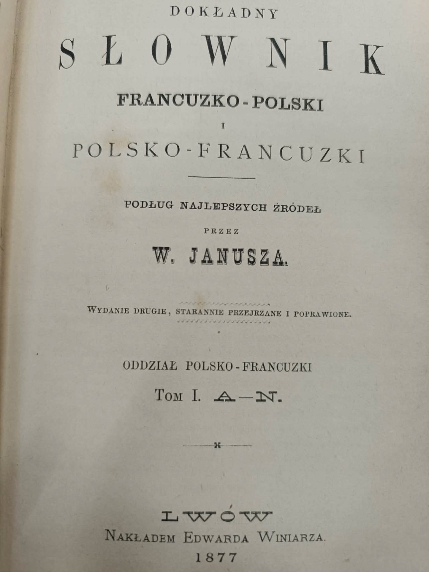 Dokładny słownik Francusko-polski W. Janusz T. 1