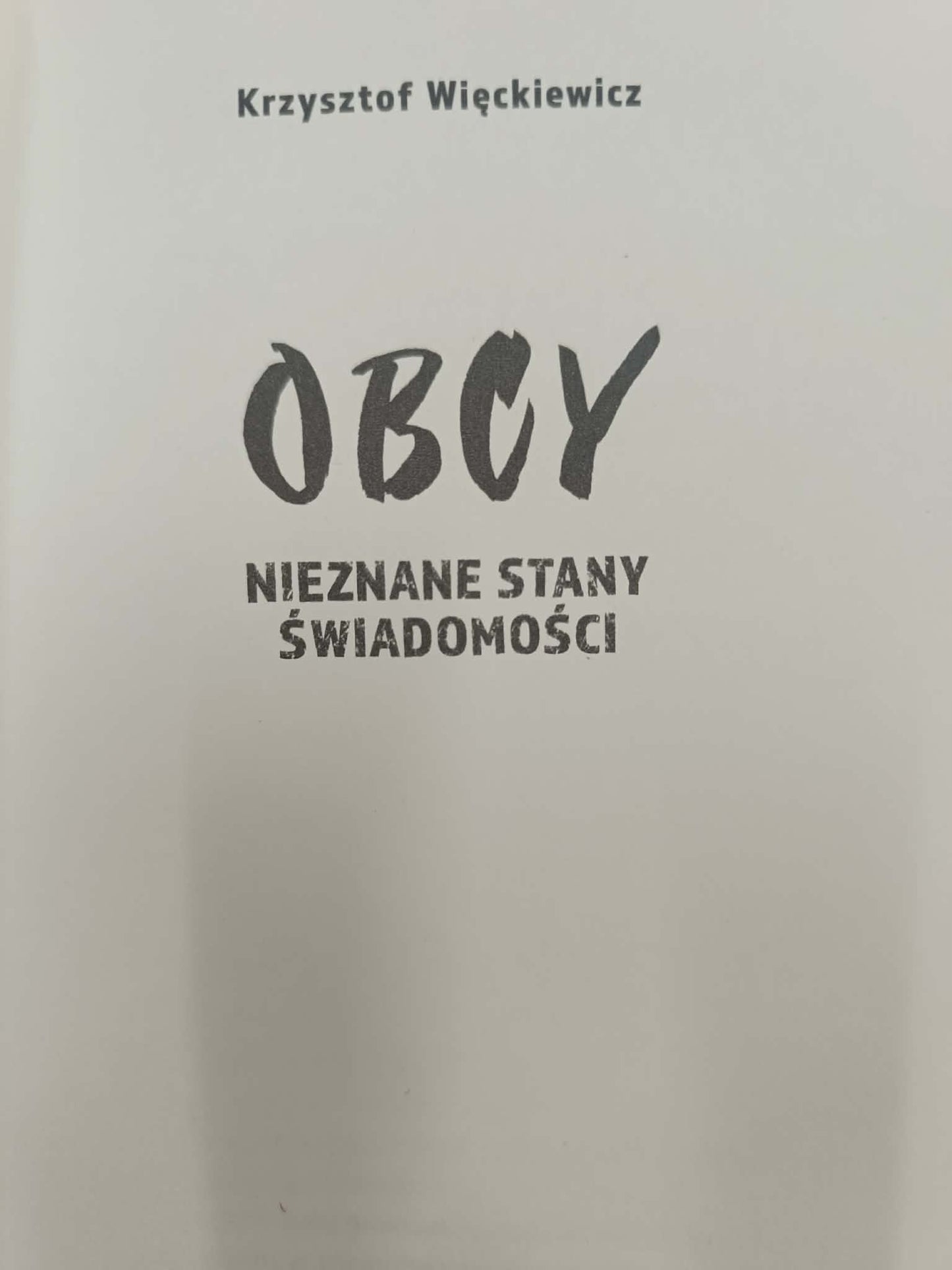 Obcy Nieznane stany świadomości, Krzysztof Więckiewicz