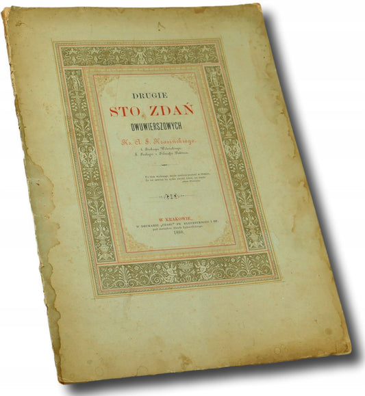 Drugie sto zdań dwuwierszowych Ks. A. S. Krasińskiego [Kraków 1888 rok]