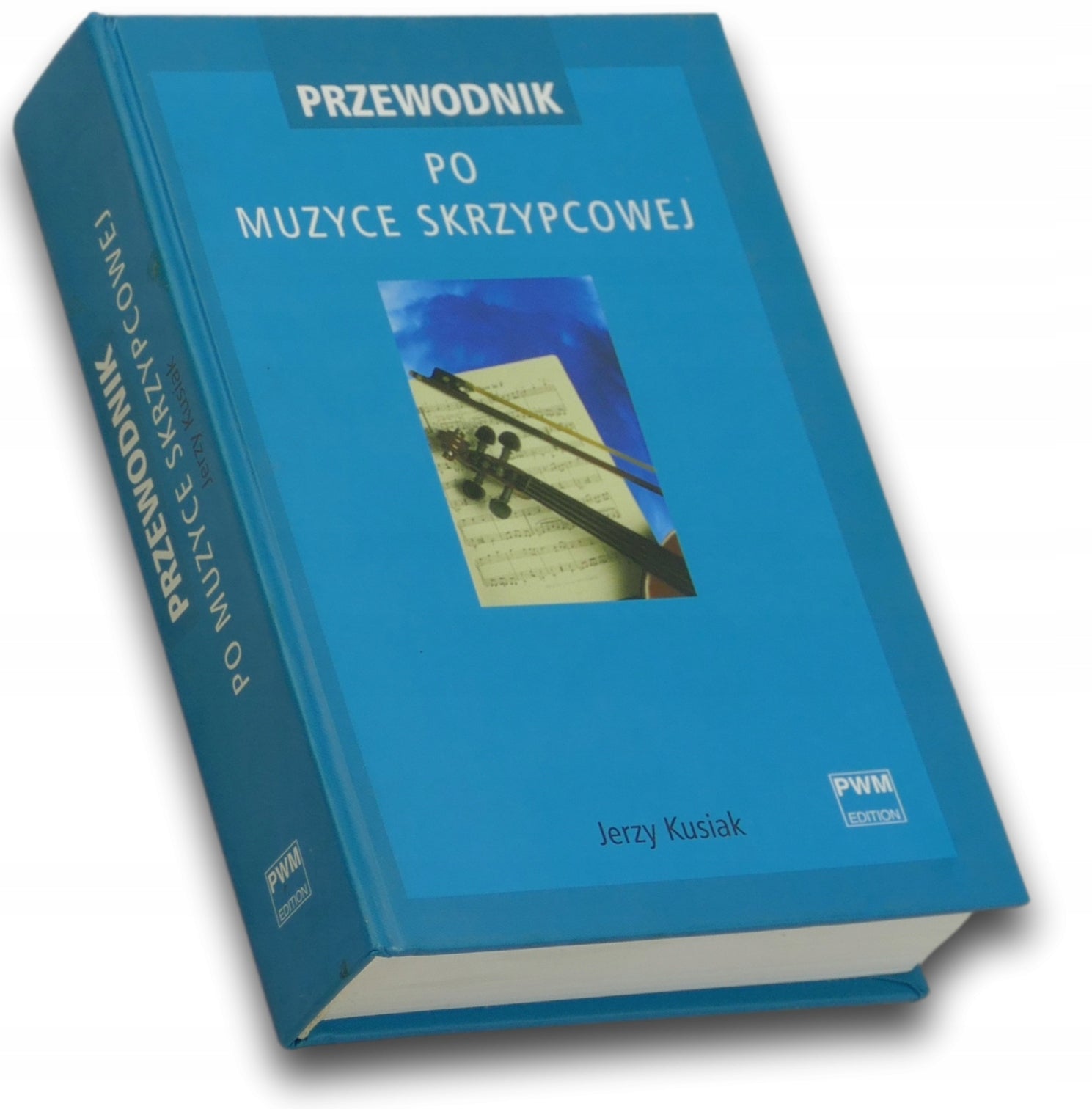 Przewodnik po muzyce skrzypcowej Jerzy Kusiak