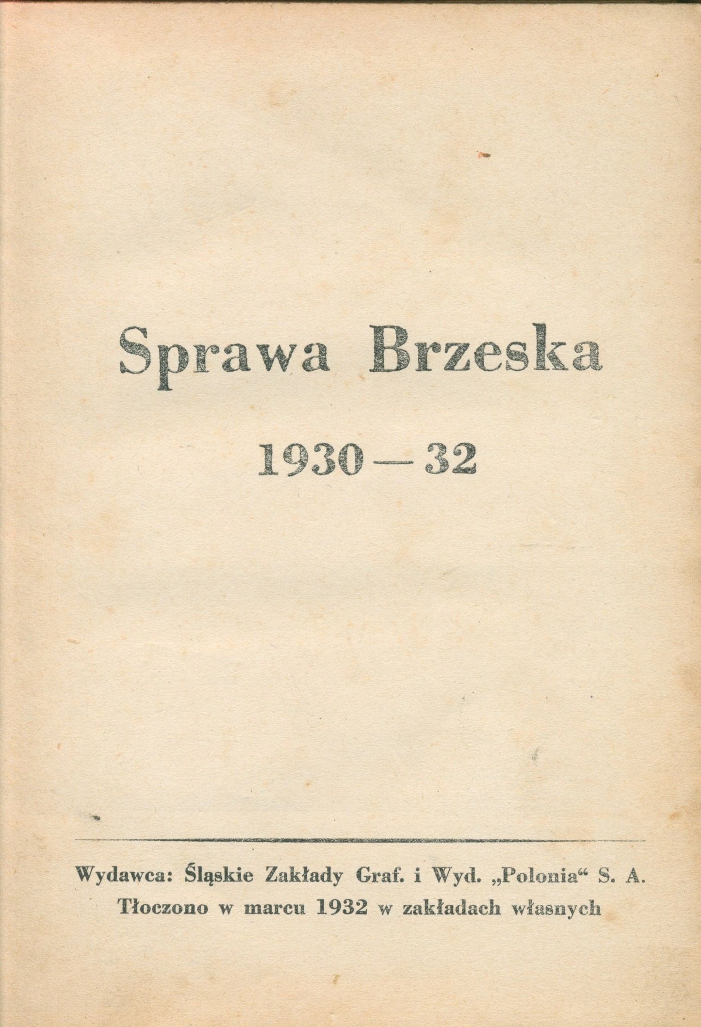 Sprawa Brzeska 1930-1932 [Katowice 1932]