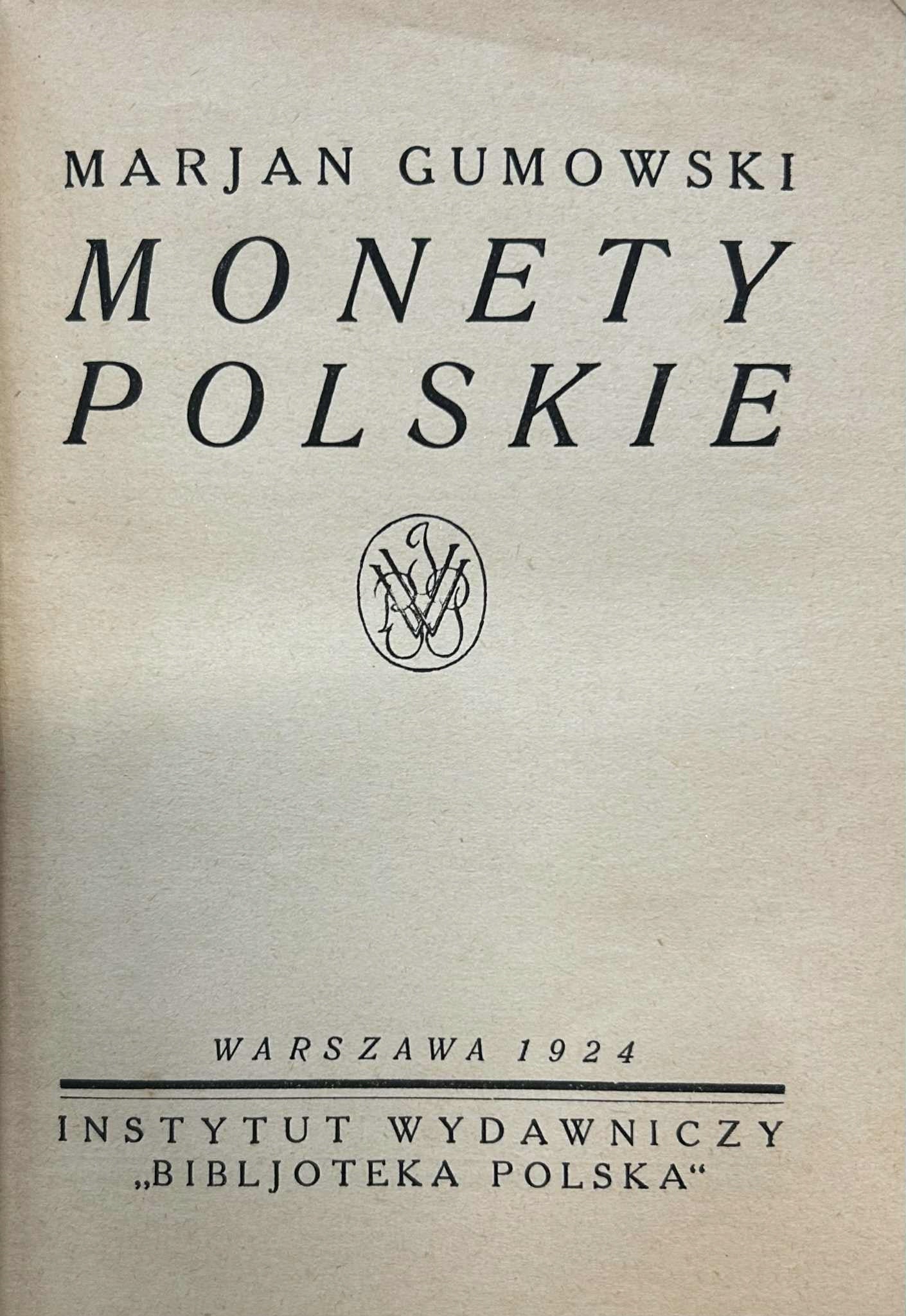 Monety polskie Marian Gumowski [przedwojenna numizmatyka]