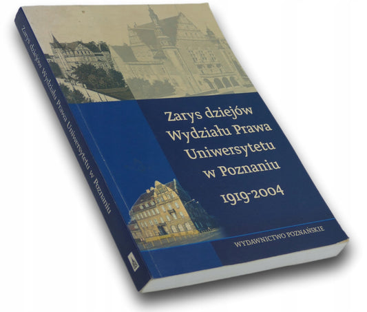 Zarys dziejów Wydziału Prawa Uniwersytetu w Poznań