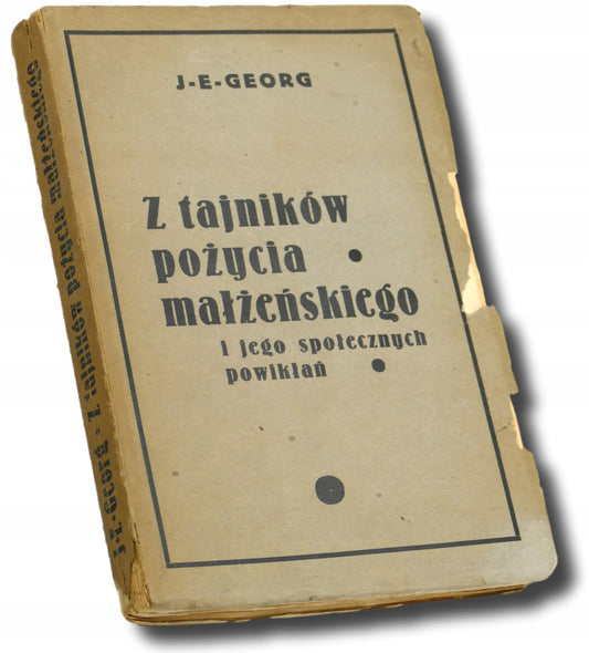 Z tajników pożycia małżeńskiego i jego społecznych powikłań, J. E. Georg