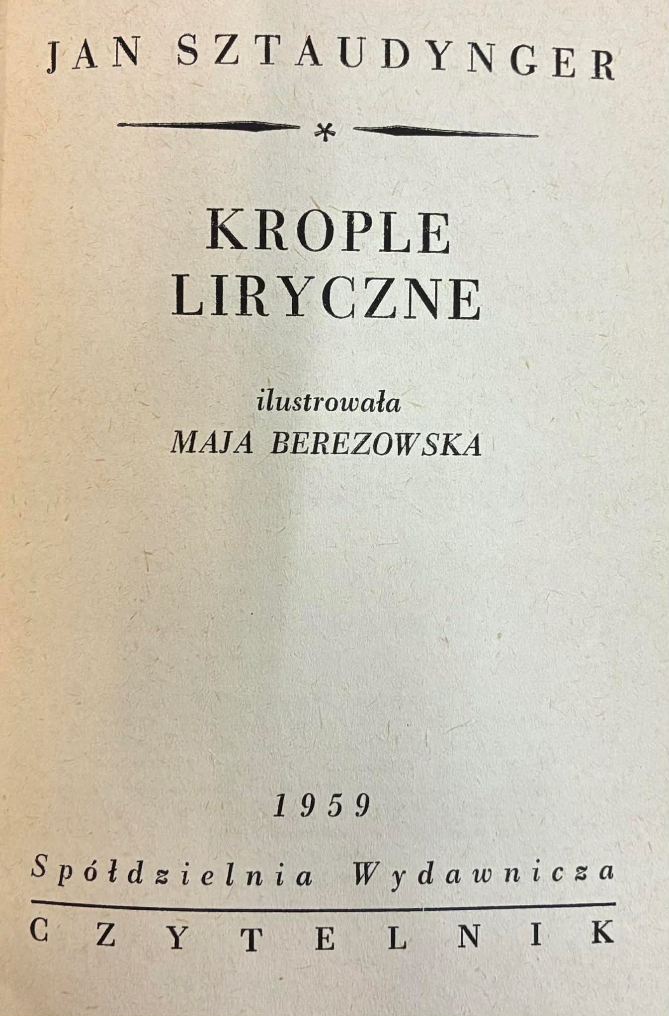 Jan Izydor Sztaudynger Krople Liryczne [ilustr. Maja Berezowska][1959]