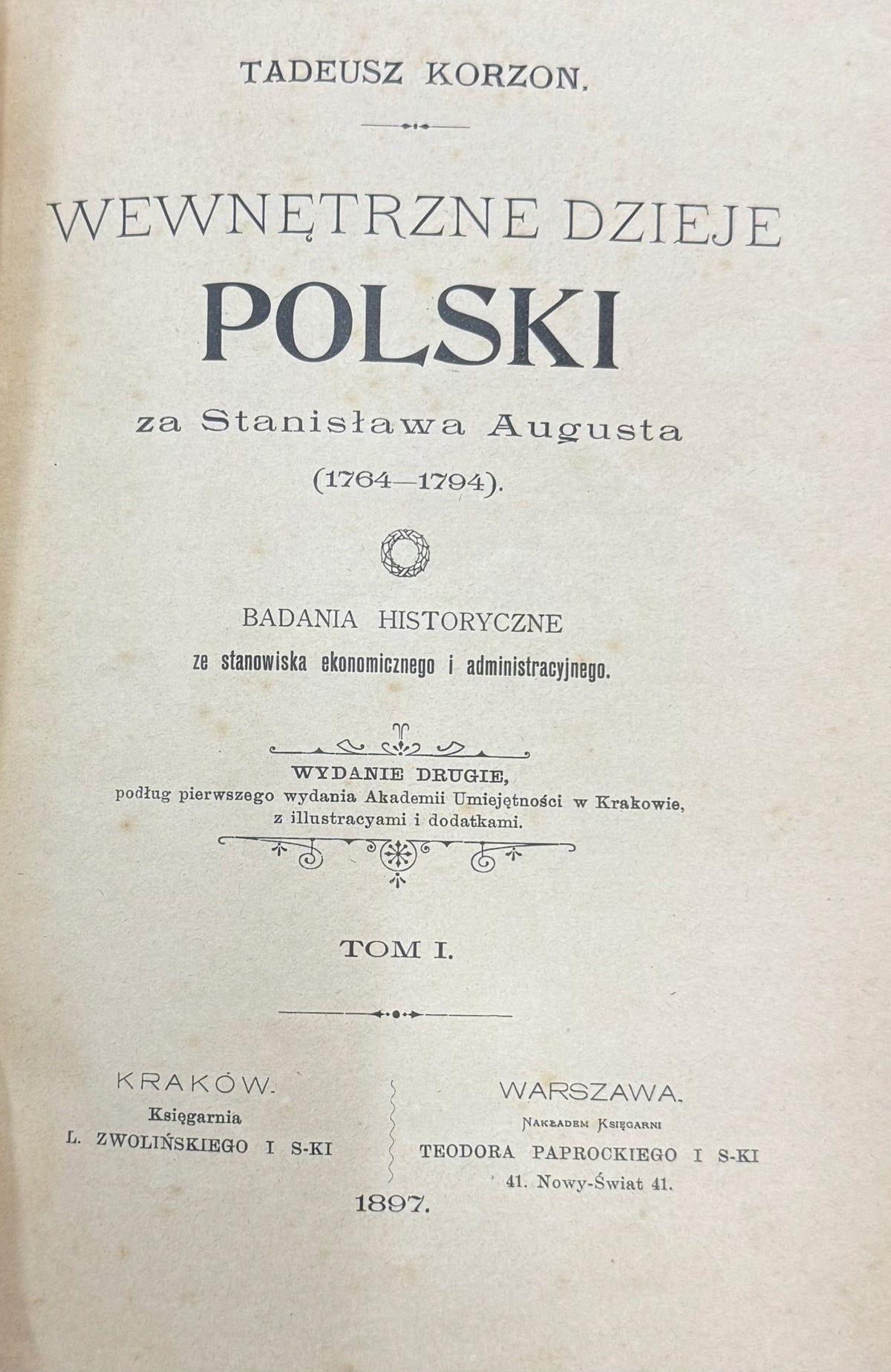 Wewnętrzne dzieje Polski za Stanisława Augusta T.1-6 T. Korzon [1897/98]