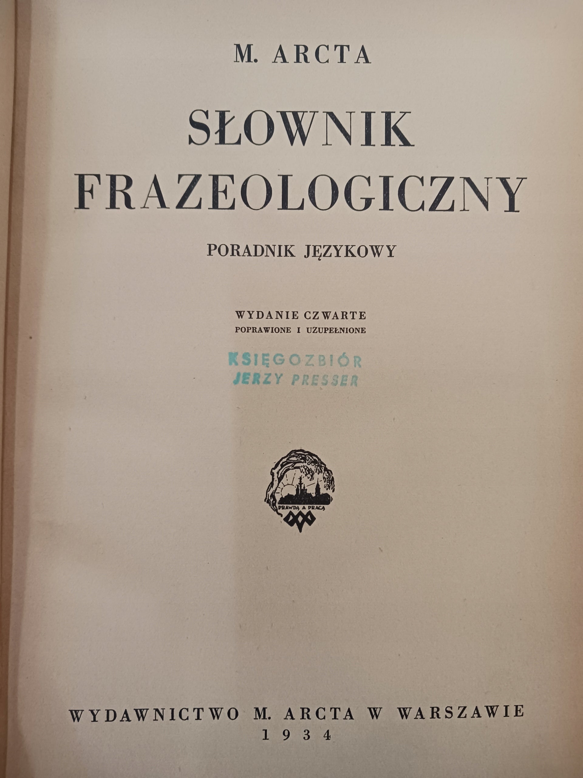 Słownik frazeologiczny M. Arcta [Warszawa 1934]