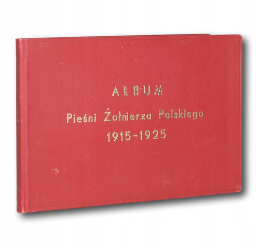 Album Pieśni Żołnierza Polskiego 1915 - 1925