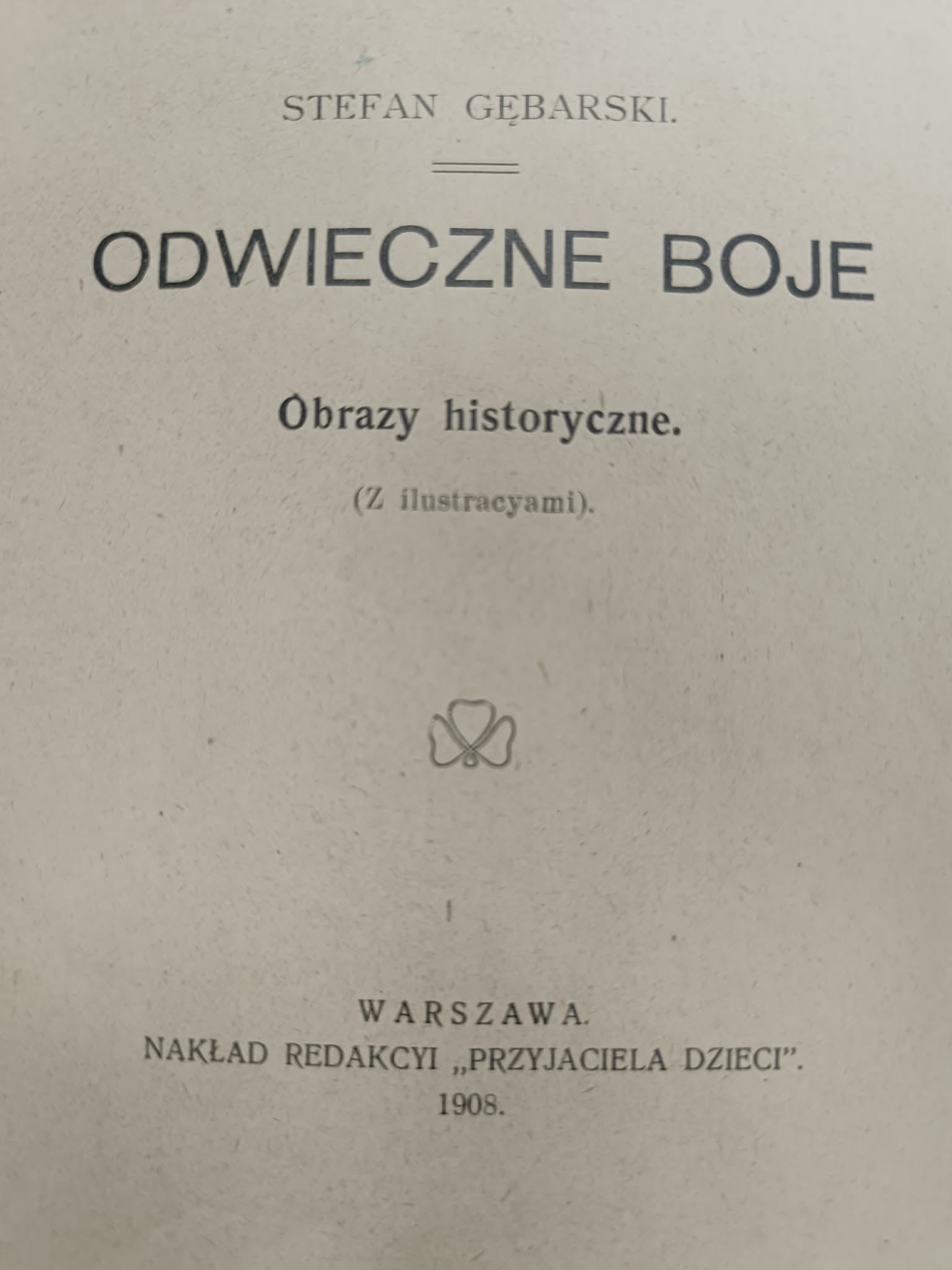 Odwieczne boje, S. Gębarski