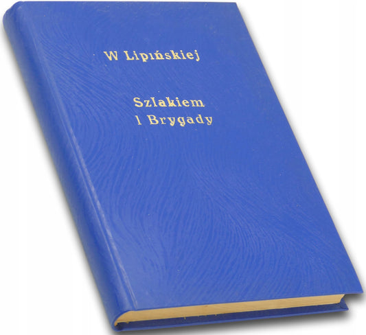 Szlakiem I Brygady Wacław Lipiński [pieczęci Związku Strzeleckiego][1928]