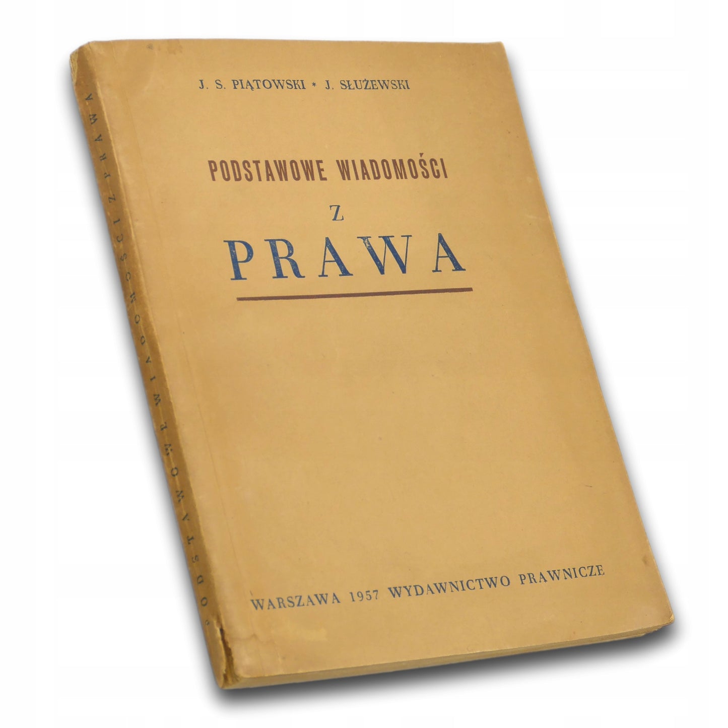Podstawowe wiadomości z prawa, J. S. Piątkowski, J. Służewski [1957]