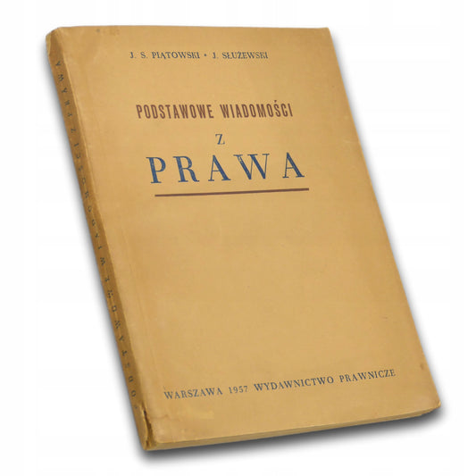 Podstawowe wiadomości z prawa, J. S. Piątkowski, J. Służewski [1957]
