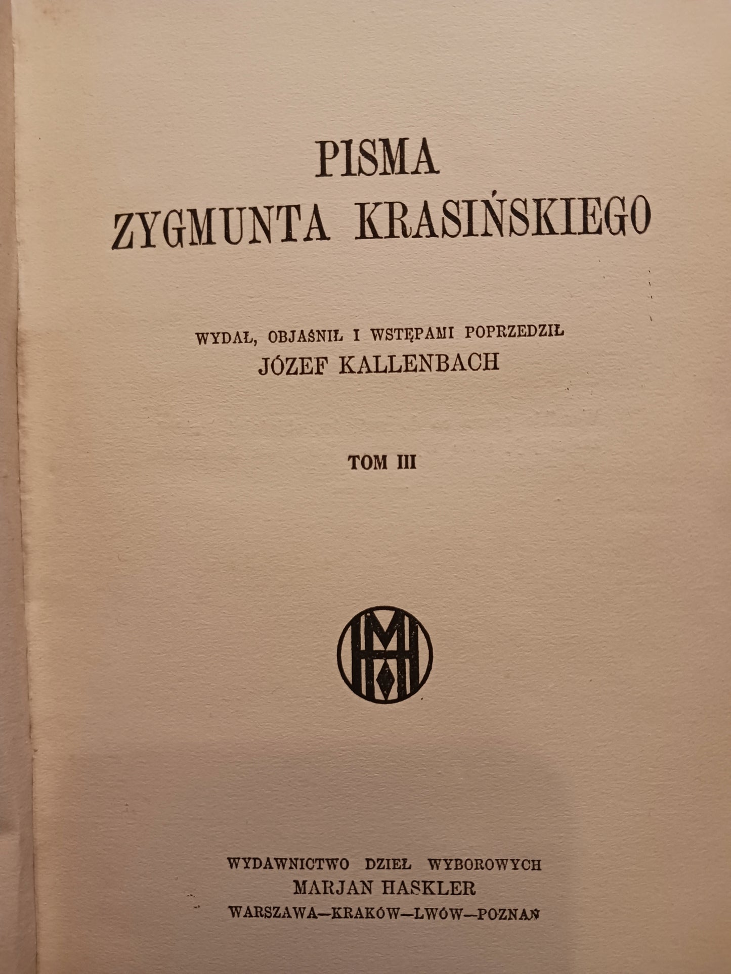 Pisma Zygmunt Krasiński Tomy 1, 3 i 4 [wydanie przedwojenne 1922 r.]