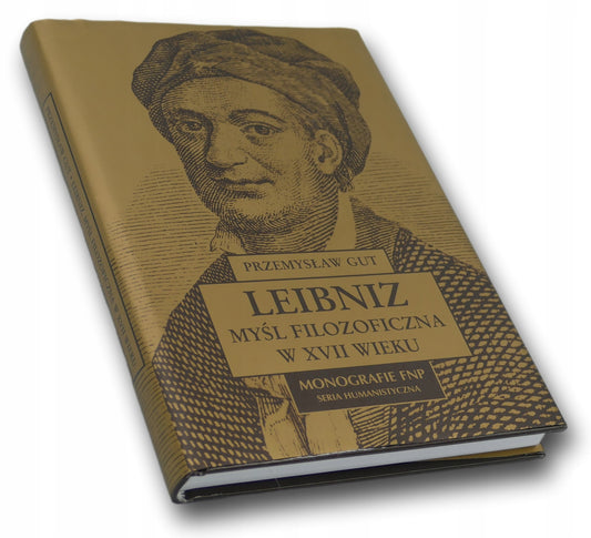 Leibniz. Myśl filozoficzna w XVII wieku - P. Gut