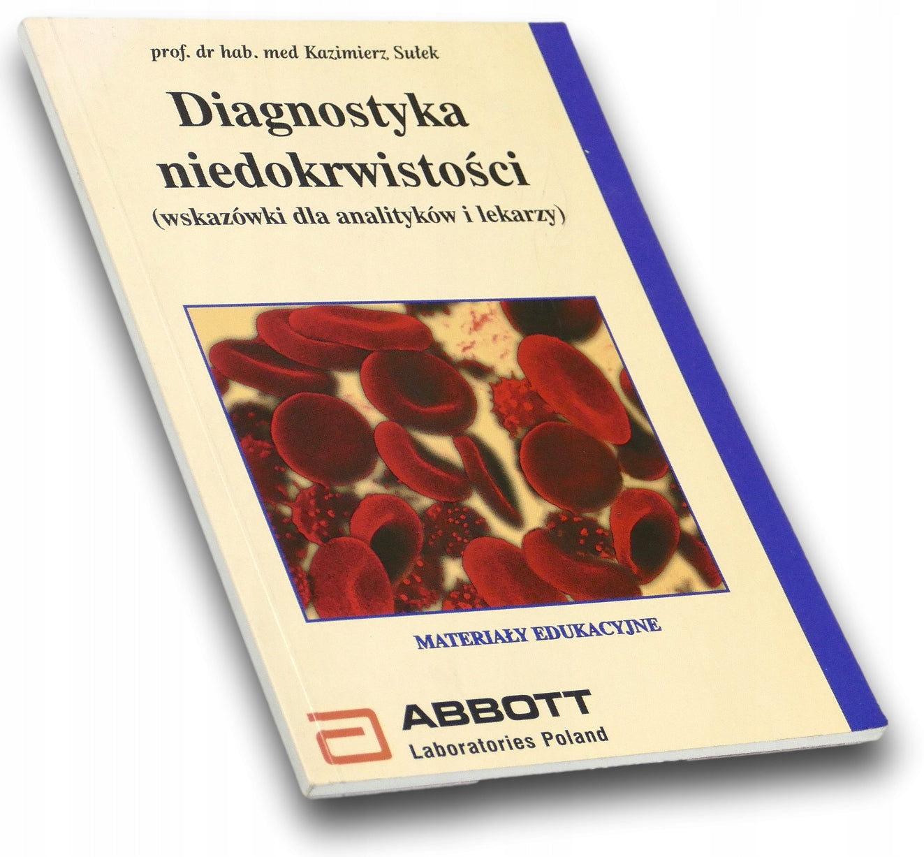 Diagnostyka niedokrwistości (wskazówki dla analityków i lekarzy) K. Sułek