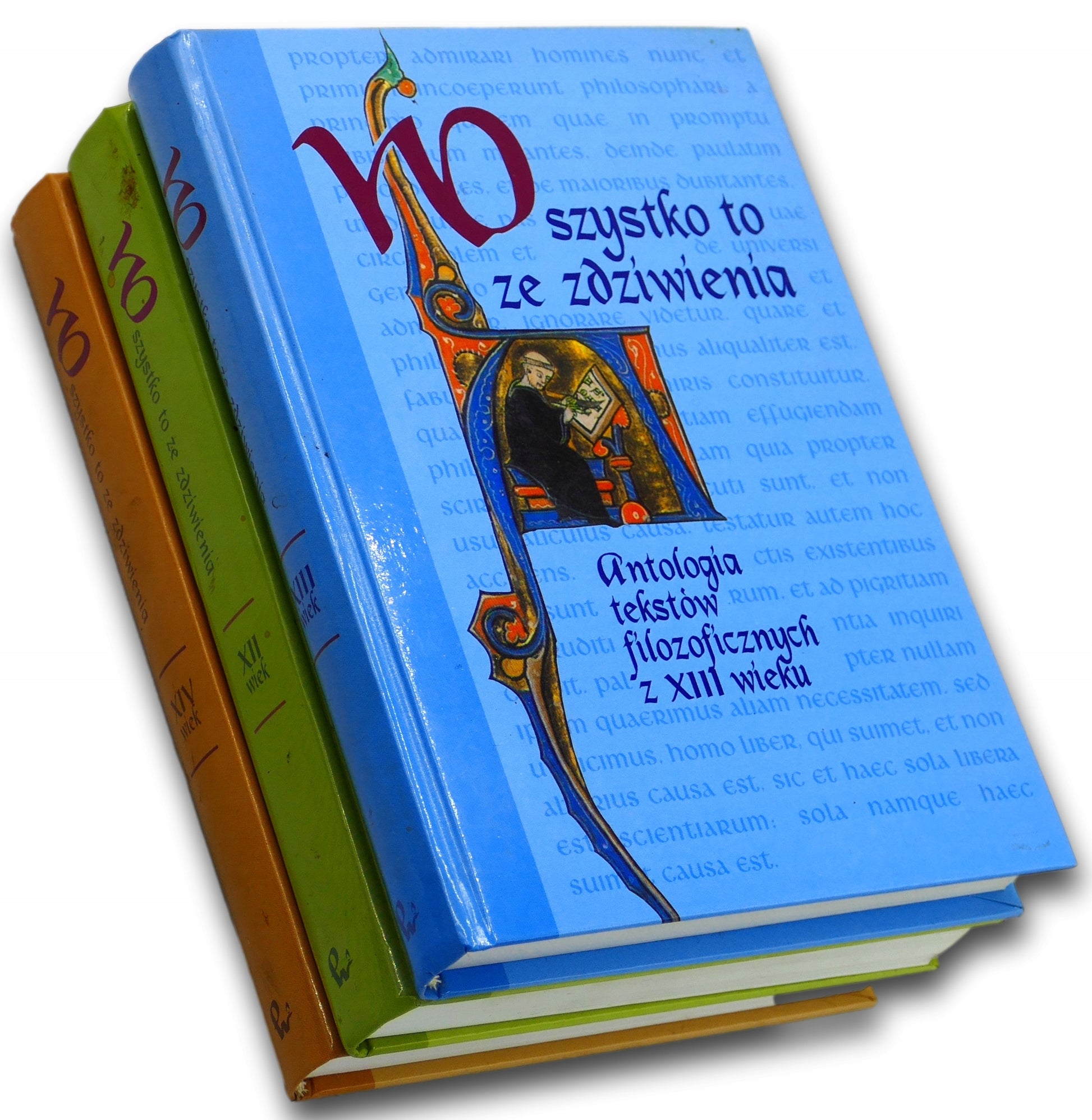 Wszystko ze zdziwienia Antologia tekstów filozoficznych z XII, XIII i XIV w