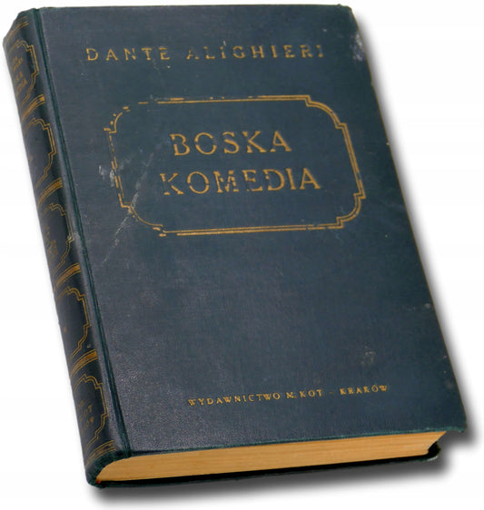 Boska komedia Dante Alighieri tłum. Anna Świderska [Kraków 1947 rok]