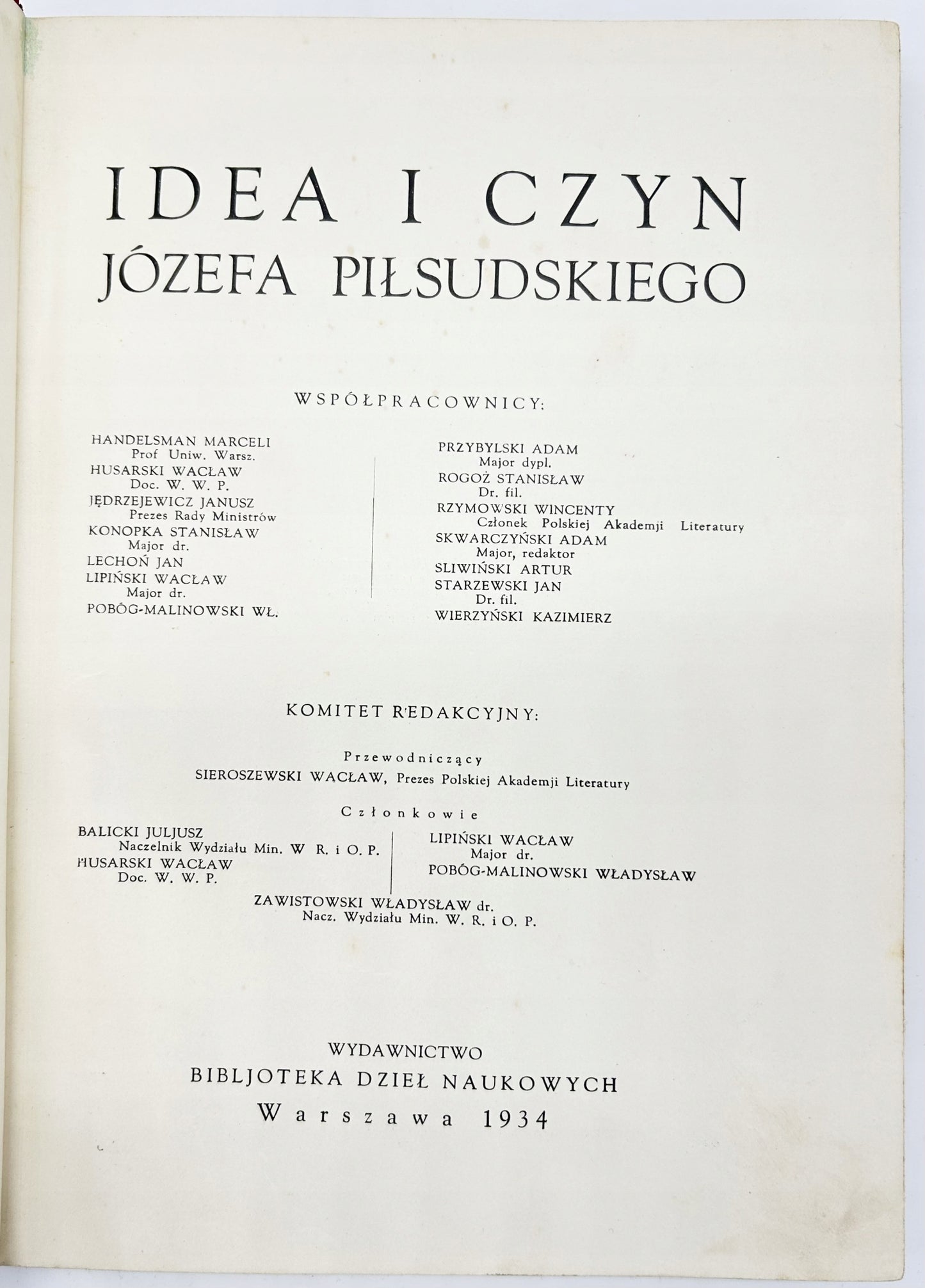 Idea i czyny Józefa Piłsudskiego Praca zbiorowa
