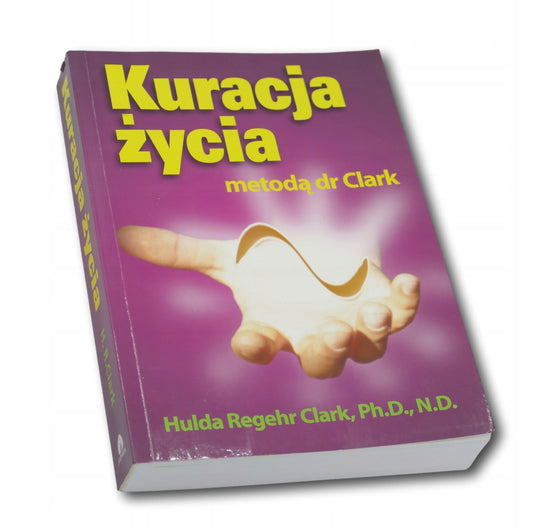 Hulda Regehr Clark Kuracja życia metodą dr. Clark