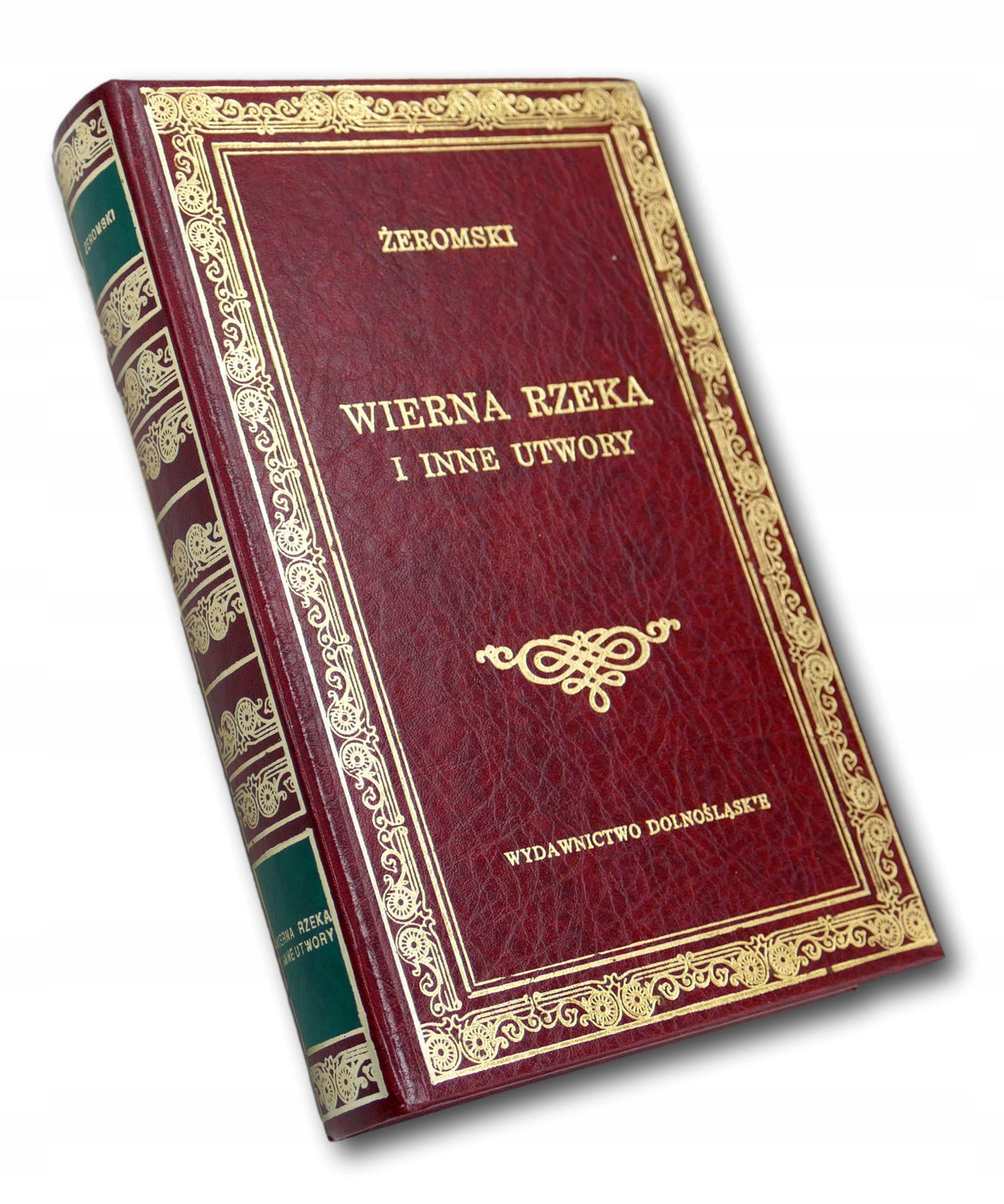 Stefan Żeromski Wierna rzeka i inne utwory Wydawnictwo Dolnośląskie