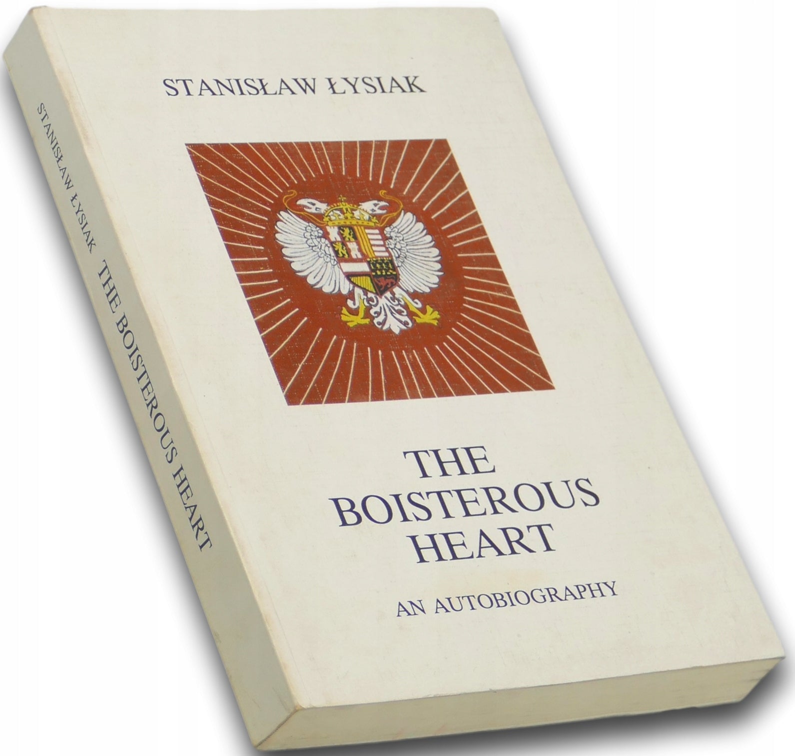 The Boisterous Heart an autobiography Stanisław Łysiak