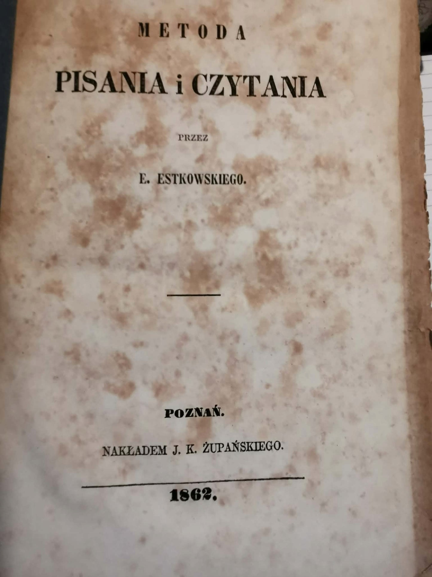 Metoda pisania i czytania, E. Estkowski [książka przedwojenna Poznań 1862]