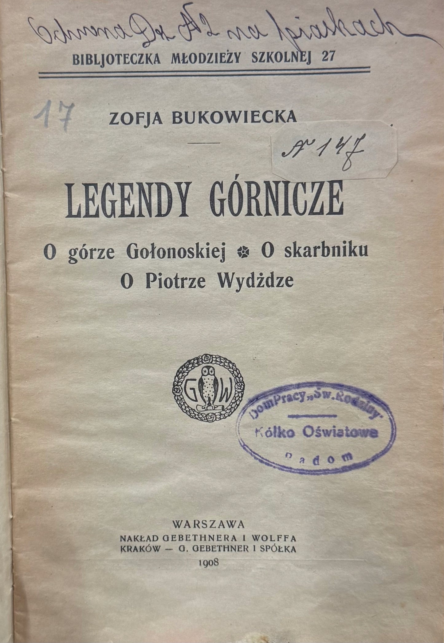 Legendy górnicze Zofja Bukowiecka [Warszawa 1908]