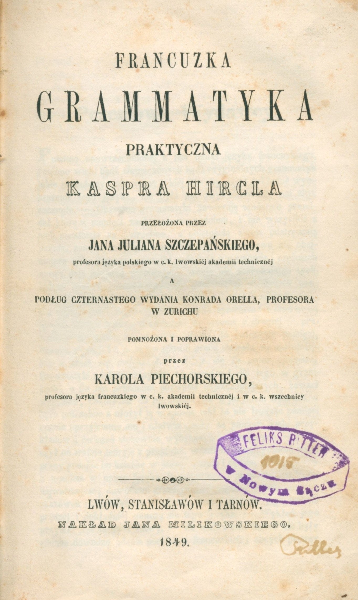 Francuzka grammatyka praktyczna Kaspra Hircla [Lwów, (...) 1849]