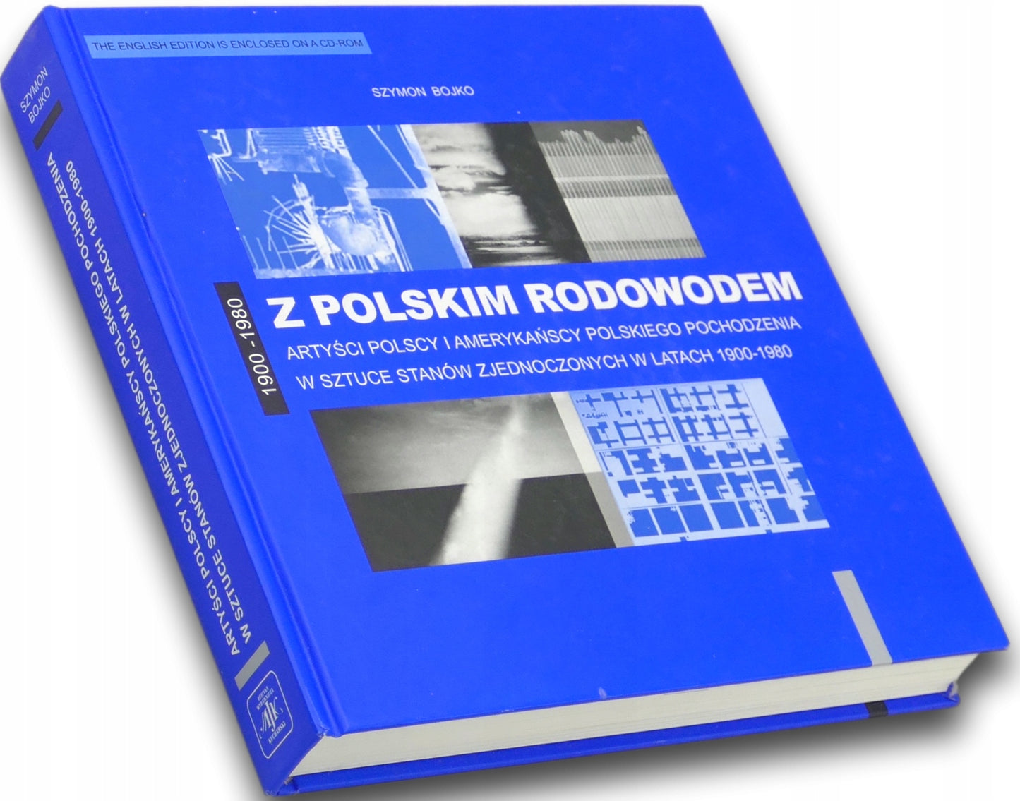 Z polskim rodowodem. Artyści polscy w USA 1900-1980 - Szymon Bojko