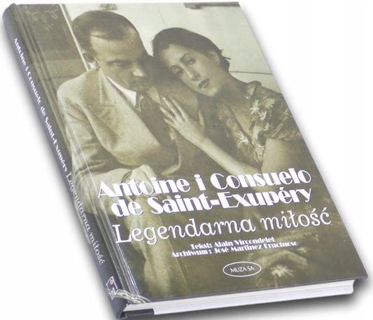 Antoine i Consuelo de Saint-Exupery, Legendarna miłość, Alain Vircondelet