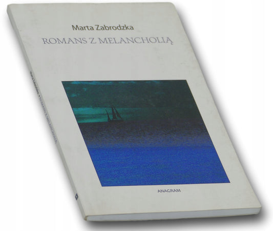 Marta Zabrodzka Romans z Melancholią