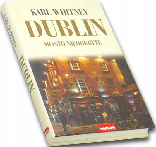 Dublin. Miasto nieodkryte - Karl Whitney